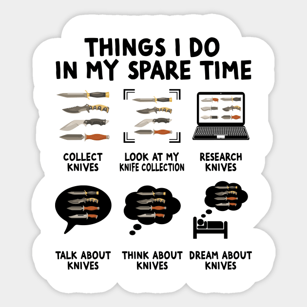 Things I Do Knife Collector Knives Collector Knife Lover Sticker by Wakzs3Arts